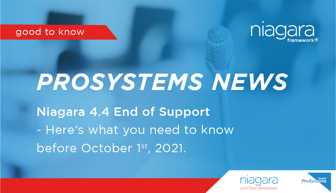 prosystemsgmbh's tweet photo. Mit der Veröffentlichung des Langzeitsupports für Niagara 4.10 beendet Tridium den Support für Niagara 4.4. Niagara 4.4 wird ab dem 1. Oktober 2021 nicht mehr unterstützt. Daher möchten wir Sie heute bereits daran erinnern. 
#prosystems #niagara4 #niagara44 #niagaraframework https://t.co/HEAffbHMZW