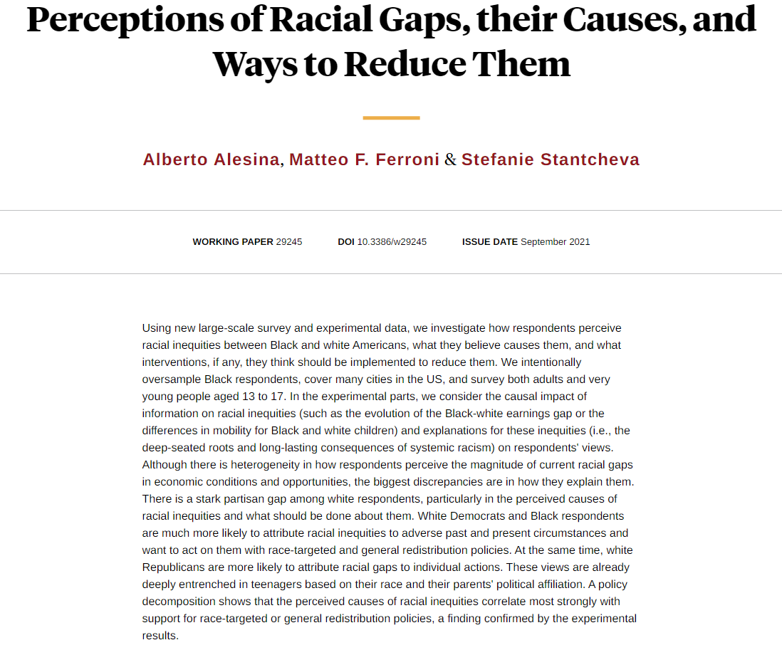 A large-scale survey studies how people perceive racial inequities between Black and White Americans, what they believe causes them, and what interventions they support to reduce them, from Alberto Alesina, <a href="/matteoferroni93/">Matteo F. Ferroni</a>, and <a href="/S_Stantcheva/">Stefanie Stantcheva</a> nber.org/papers/w29245