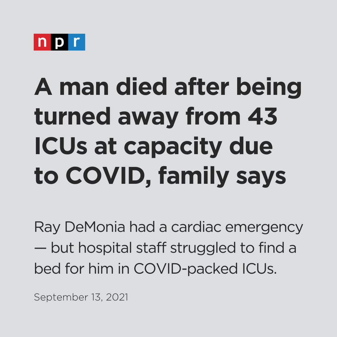 A man who suffered a cardiac emergency died after being turned away from 43 ICUs in 3 states — all at capacity from COVID. His obit includes this plea: 'In honor of Ray, please get vaccinated if you have not, in an effort to free up resources for non COVID related emergencies.'