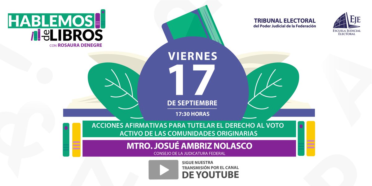 TEPJF_EJE's tweet image. #EJE2021 | Este viernes en #HablemosDeLibros, conversarán @rosaurarmz y Josué Nolasco (@CJF_Mx) sobre acciones afirmativas para tutelar el derecho al voto activo de las comunidades originarias. 

📝17:30h

¡Agéndalo!