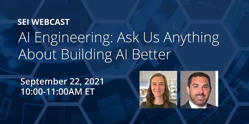 SEI_CMU's tweet photo. Join us for AI Engineering: Ask Us Anything About Building AI Better 

We want your questions!

.@rdzombak and @mattgaston Gaston will share their view on what AI engineering is today and where the field is going.

https://t.co/v29SRXAKKY

#artificialintelligence #ai #askusAI https://t.co/uurHMeLi8k