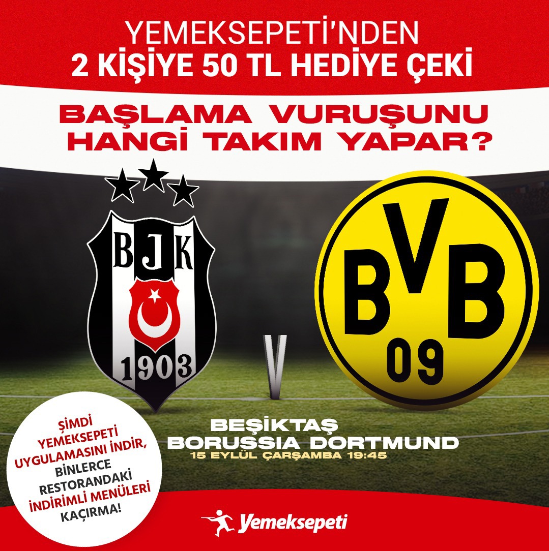 🥳 ÇEKİLİŞ ZAMANI

⚽️ Beşiktaş - Dortmund maçında başlama vuruşunu hangi takım yapar?

👉 Doğru cevabı veren 2 kişiye <a href="/yemeksepeti/">Yemeksepeti</a> 'nden 50 TL'lik hediye çeki.

📲 Şimdi <a href="/yemeksepeti/">Yemeksepeti</a> uygulamasını indir, binlerce restorandaki indirimli menüleri kaçırma.