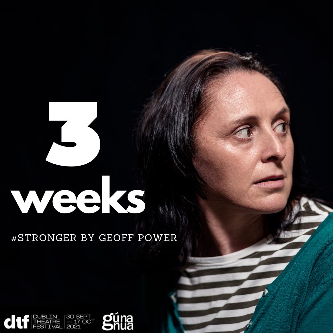 GunaNuaTheatre's tweet photo. Time really does fly! We are now less than 3 WEEKS away from the premiere of #Stronger by @Seathrun666 @DubTheatreFest 🎉
@artscouncil_ie @LabDCC  @EuForumRJ @probation_irl @smockalley https://t.co/ikGk28RU10