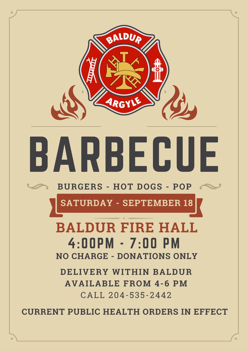 UPDATE: Baldur Argyle FD BBQ this Saturday, Sept 18th.  Delivery now available within Baldur, please see poster for details. We look forward to seeing everyone this weekend 🍔 👩‍🚒
