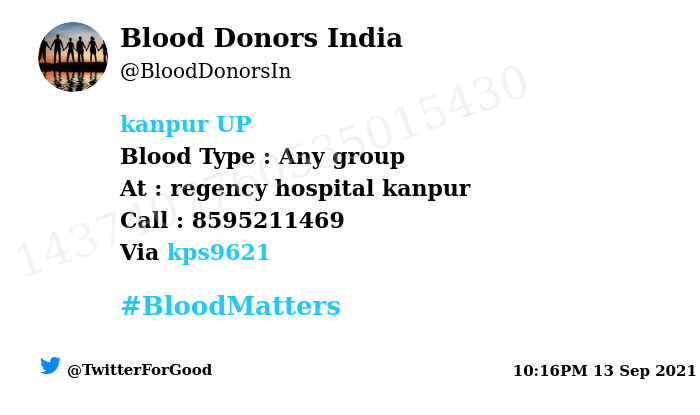 #SOS
#Kanpur UP
Need #Blood Type :  Any group
Blood Component : Blood
Number of Units : 2
Primary Number : 8595211469
Secondary Number : 7905263294
Patient : raghuveer singh rathore 
Illness : multiple organ disorder 
Via: <a href="/kps9621/">Kamal Singh KPS</a>
#BloodMatters
Powered by Twitter