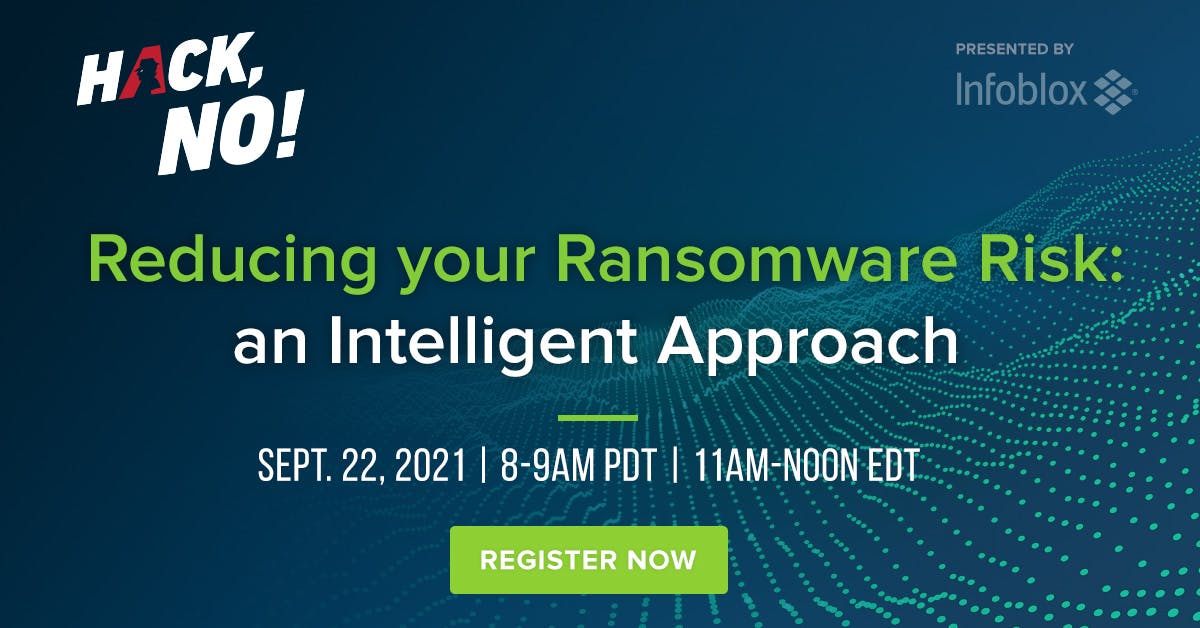 Cybersecurity experts from @infoblox <a href="/cricketondns/">Cricket Liu</a>, Craig Sanderson, Chris Usserman, Ben April of <a href="/FarsightSecInc/">Farsight Security</a> and John Pescatore of <a href="/SANSInstitute/">SANS Institute</a> say Hack, No! to ransomware threats: 

#HackNo bit.ly/3E7RjvX