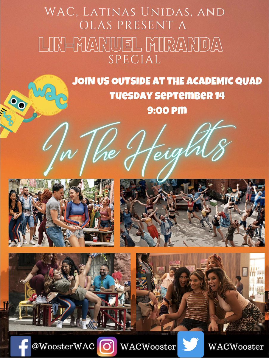 WACWooster's tweet image. WAC is happy to be partnering with OLAS and Latinas Unidas to show Lin-Manuel Miranda's IN THE HEIGHTS. The outdoor movie will start at 9pm tomorrow evening (9/14) on the Academic Quad. Popcorn will be provided!