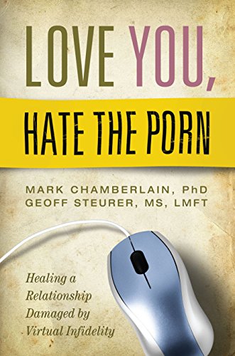 331px x 500px - PDF] ACCESS] Love You, Hate the Porn: Healing a Relationship Damaged by  Virtual Infidelity by Mark Chamberlain PhD / Twitter
