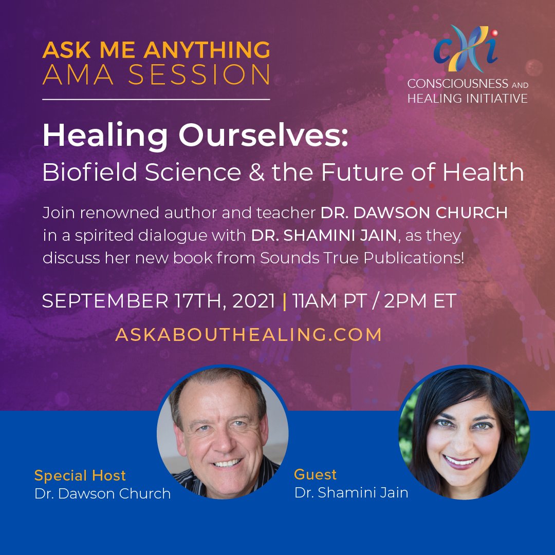 Friday, September 17th, 11 am PT - Join Dr. Dawson Church in a spirited dialogue with Dr. Shamini Jain, as they discuss her new book, "Healing Ourselves: Biofield Science &amp; the Future of Health”. #biofieldscience #healingourselves 
REGISTER – hubs.ly/H0X52Xq0.