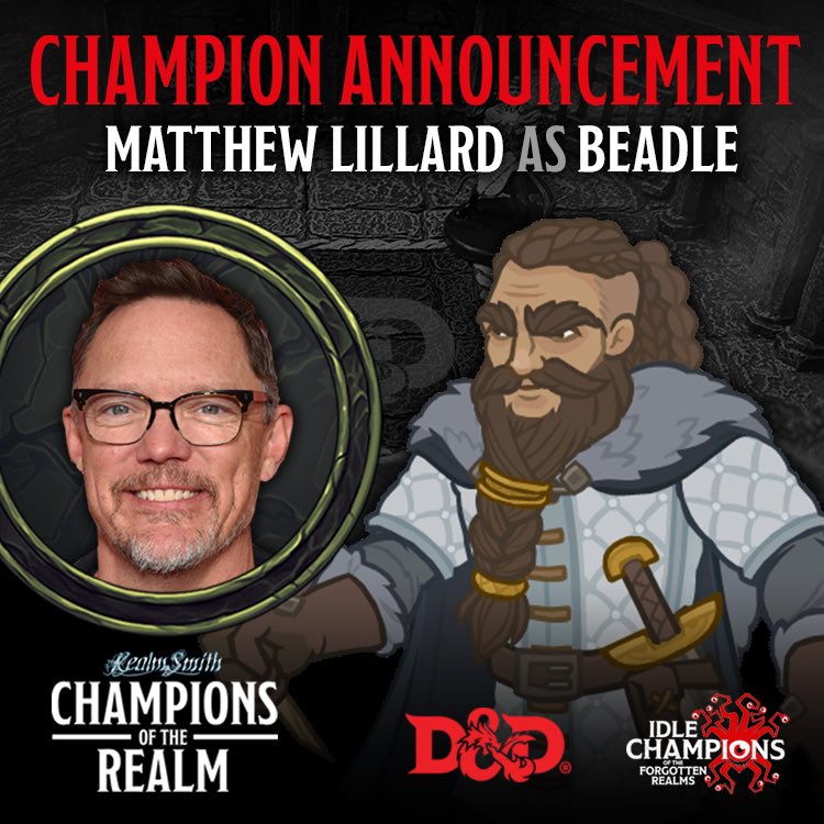 **CHAMPION ANNOUNCEMENT** Stoked to announce that Matthew Lillard will play his very own ‘Beadle' in 'Champions of the Realm’ - where celebrities play Idle Champions characters in a PvP pit fight to crown the champion of the realm!

Sign Up for updates at: championsoftherealm.com
