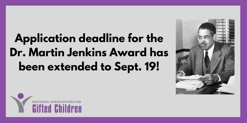 The application deadline for the Dr. Martin Jenkins Award has been extended to Sept. 19! The Jenkins Award recognizes highly gifted middle &amp; high school Black students across the country. Apply today! buff.ly/3tDczoe #gifteded #giftedminds