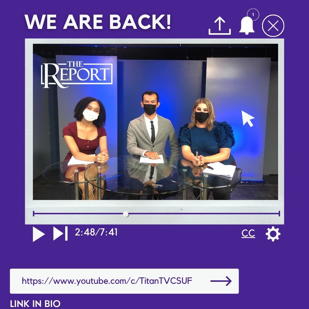 The Report is back! 

The Report is an award-winning bi-weekly news magazine-style show with all of the latest news hosted by three student anchors. 

Wear masks! 

#titantv#thereport#anchor#news#discussion#youtube#filming#fullerton#csuf#studentrun#in-studio##masks#sanitize