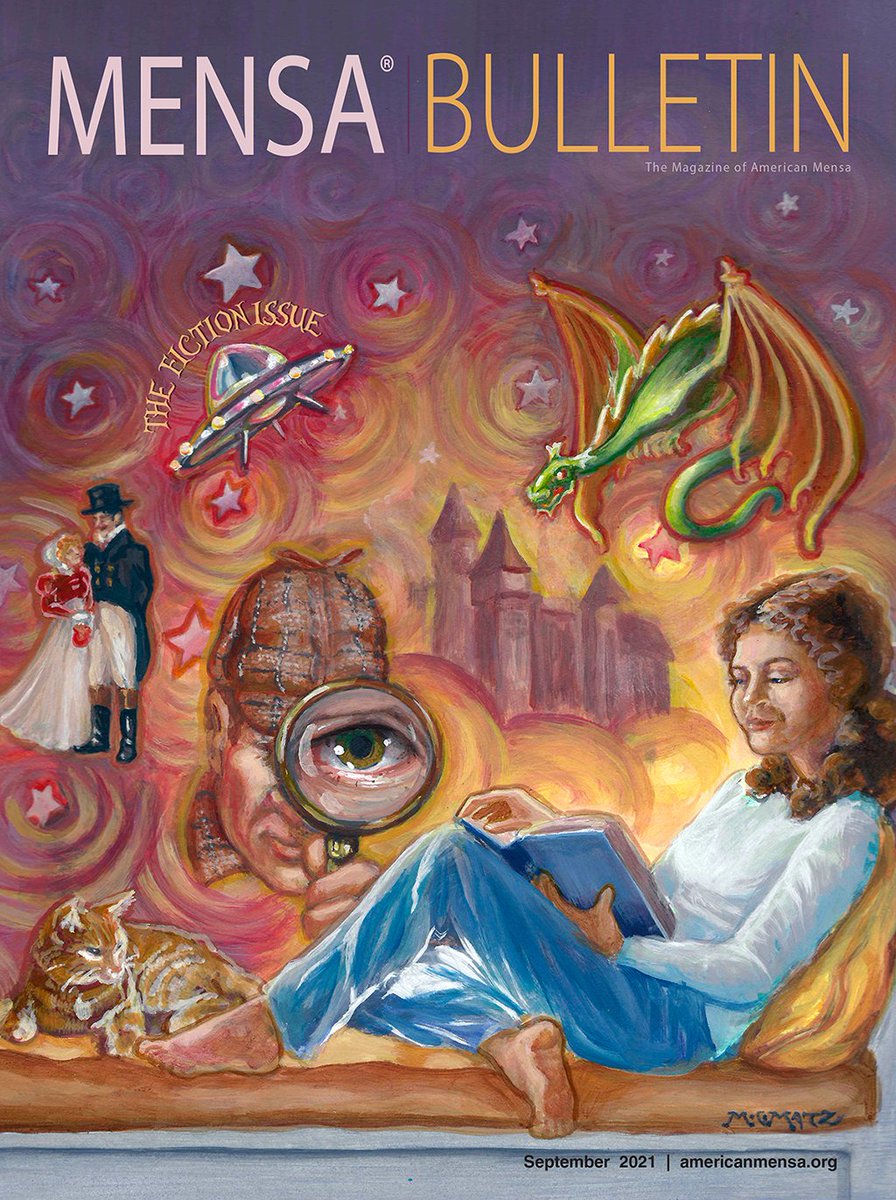 No dragons or UFOs in this year’s collection of shorts — sorry, spoiler alert — but artist M. C. Matz nevertheless captures our enthusiasm for fiction with this month’s story-themed canvas.

<a href="/MensaBulletin/">Mensa Bulletin</a>