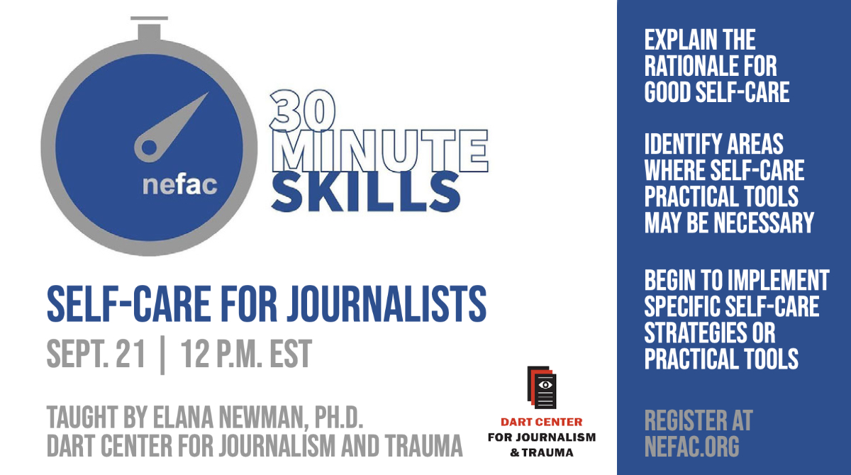 REGISTER NOW: 30 Minute Skills: Self-Care for Journalists | September 21 | 12 p.m. EST nefac.org/news/30-minute…