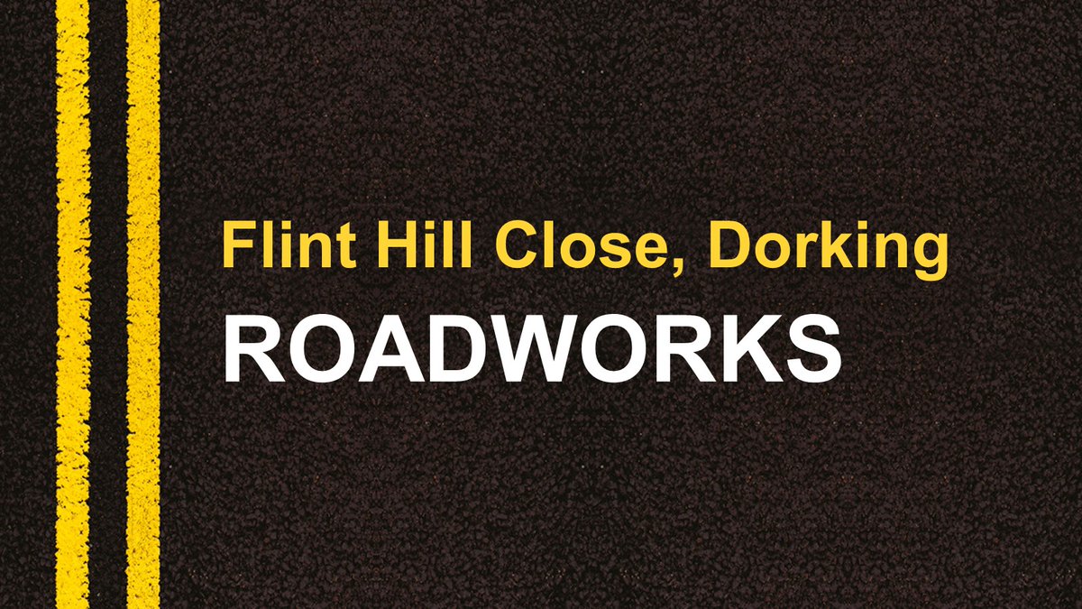Road works start today at Flint Hill Close, #Dorking. For more information and updates: one.network/?GB122832291. Access will be maintained when it is safe to do so. #SurreyHighways