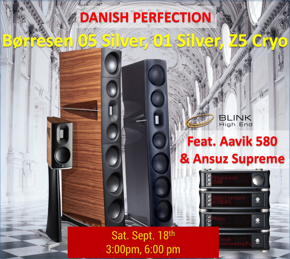BlinkHighEnd's tweet photo. Event alert! Børresen 05 Silver Edition, the Z5 Cryo and the 01 Silver on Saturday, September 18th at Blink High End. We'll be playing them with the full Aavik 580 line and Ansuz Supreme cables and accessories. 
Limited seating. RSVP 617-225-0700, office@blinkhighend.com https://t.co/S1u9OFV4fk