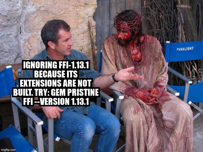 overflow_meme's tweet image. Ignoring ffi-1.13.1 because its extensions are not built. Try: gem pristine ffi --version 1.13.1 stackoverflow.com/questions/6469… #xcode #cocoapods