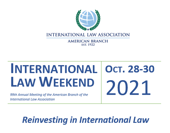 ABILA_official's tweet photo. The American Branch of the @ILA_official welcomes you to its annual International Law Weekend (ILW) conference. Please check the link for the full program details. #ILW2021 https://t.co/WCtRy8aYYc https://t.co/tQQDpc05yK