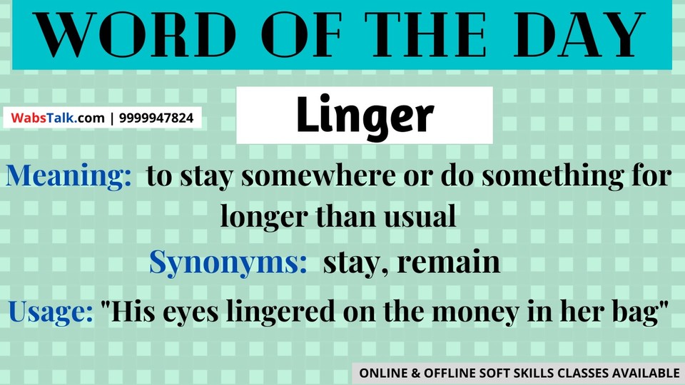 Wabs Talk 🎙️ on X: ( #Join:9999947824) #Word of the Day #Linger #meaning:  to stay somewhere or do something for longer than usual #synonyms: stay,  remain #usage: his eyes lingered on the