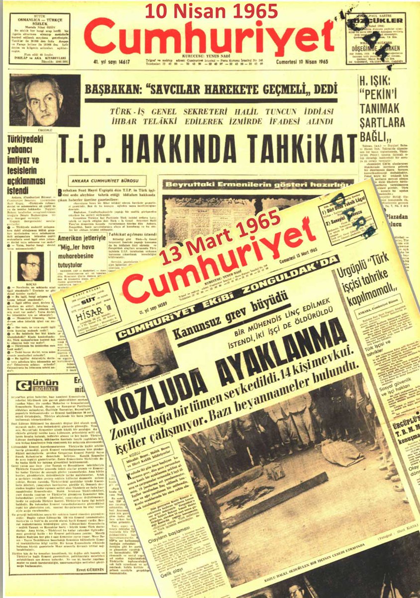 10 Mart 1965’te Zonguldak’ta maden işçileri greve gitti. 12’sinde bir tümen asker getirildi. Askere ateş emri verildi; iki madenci öldü, birçok işçi ve asker de yaralandı. İktidar, Türk-İş dikkat dağıtmak için TİP’i hedef göstermeye başladı.