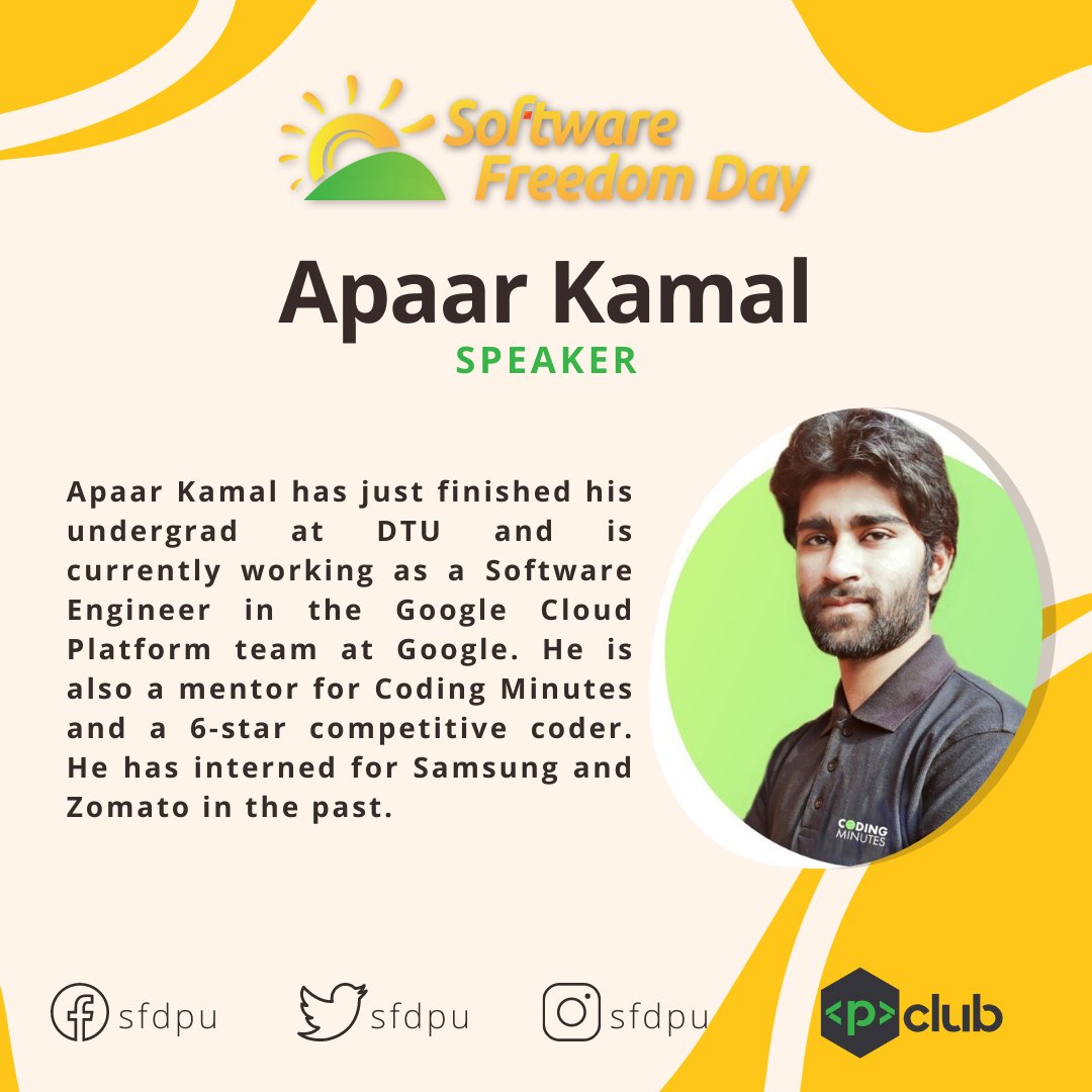 We are honoured to introduce you all to our fifth speaker for SFD 2021!
Apaar Kamal is currently working as a Software Engineer in the Google Cloud Platform team at Google. He is also a mentor for Coding Minutes and a 6-star competitive coder.
#opensource #sfdpu21 #FOSS #coding
