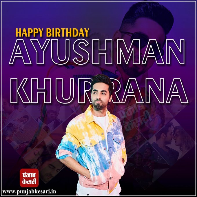 Happy Birthday Ayushmann Khurrana     
