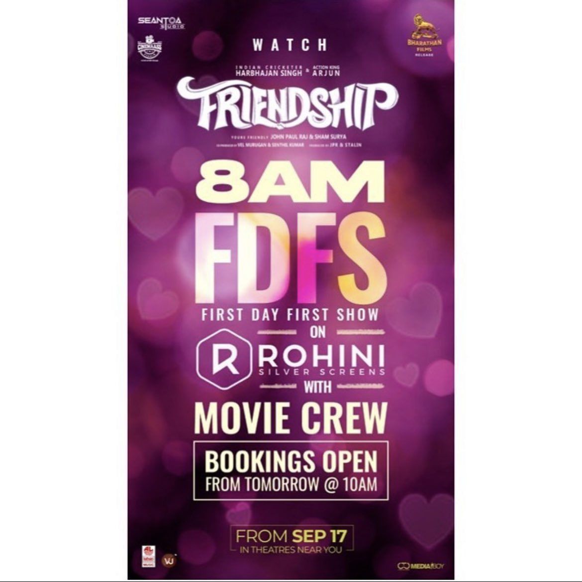 Guys here u go! 

#Friendshipmovie - FDFS ON @RohiniSilverScr with team @ 8AM . 

Bookings Open tomorrow @ 10AM 
 
#FriendshipFromSep17  #Losliya