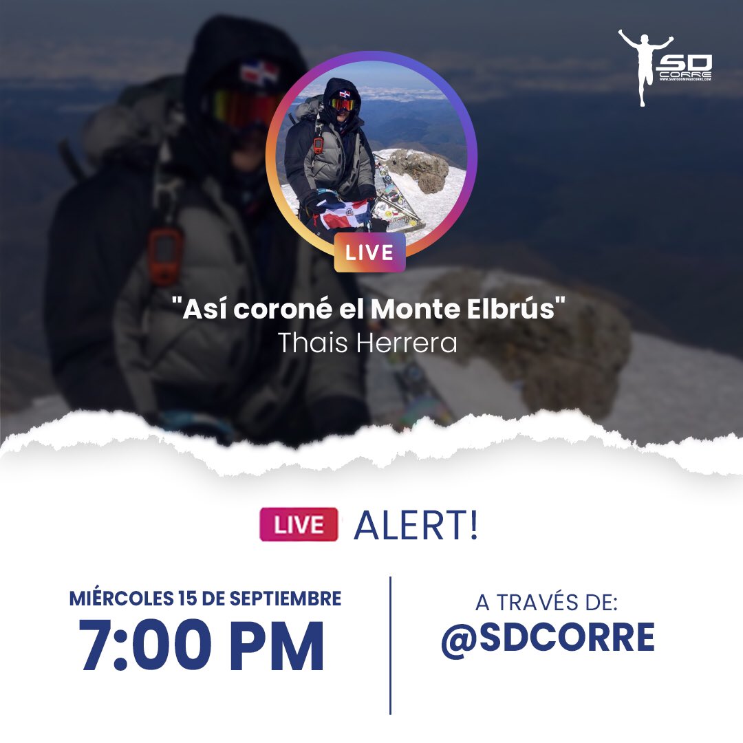 🚨 Live Alert 🚨 

Este miércoles, no te pierdas la experiencia completa de Thais Herrera, primera mujer dominicana en coronar el pico más alto de Europa: El Monte Elbrús. 
.
.
Fecha: 15 de Sept 
Hora: 7:00 PM 
Lugar: IG @sdcorre 
.
.
#LiveAlert #Live #SDCorre <a href="/thaisherrera/">thais herrera</a>