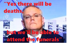 @ScottMorrisonMP Funerals? Looking forward to going to some? #auspol #scottythegrimreaper #MorrisonFailure