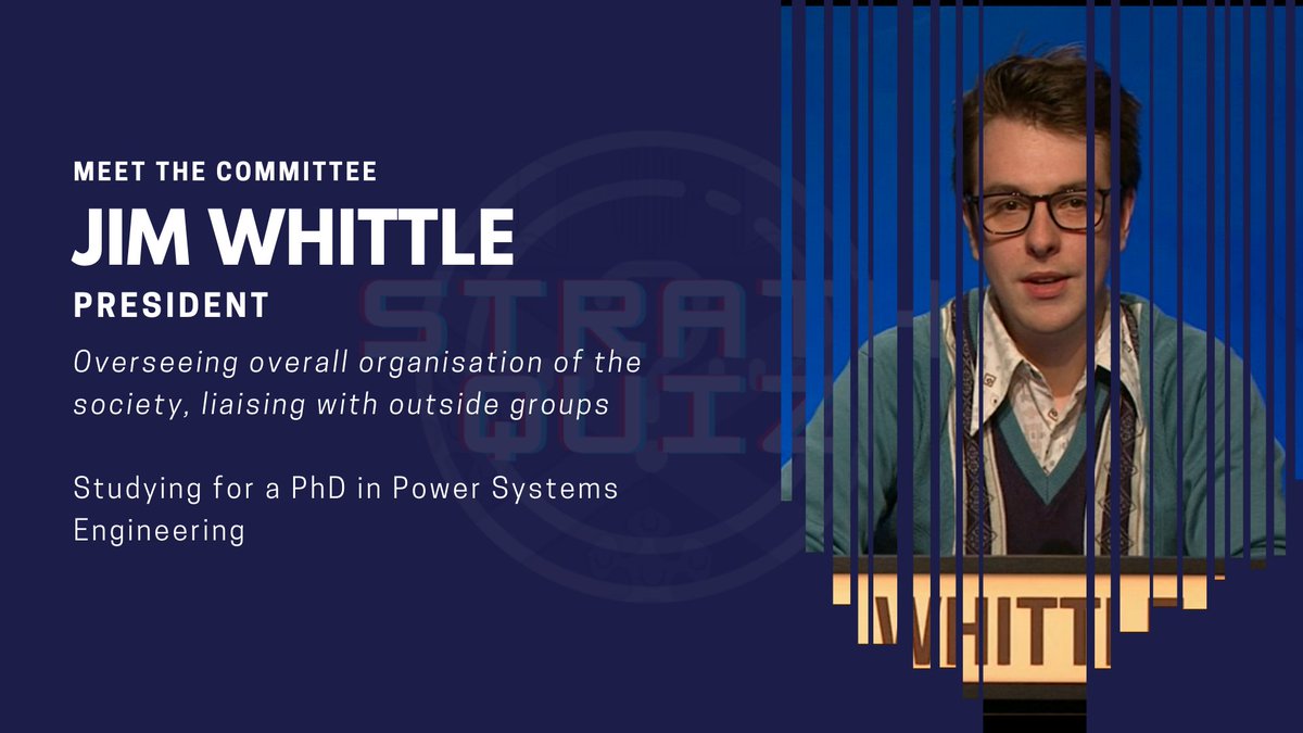 QuizStrath's tweet photo. Finally, It's time to meet our President, Jim Whittle, who is studying for a PhD in Power Systems Engineering. Jim captained the Series 50 University Challenge team to the Quarter Finals and is one of the society's founding members. https://t.co/psLecg3YIp