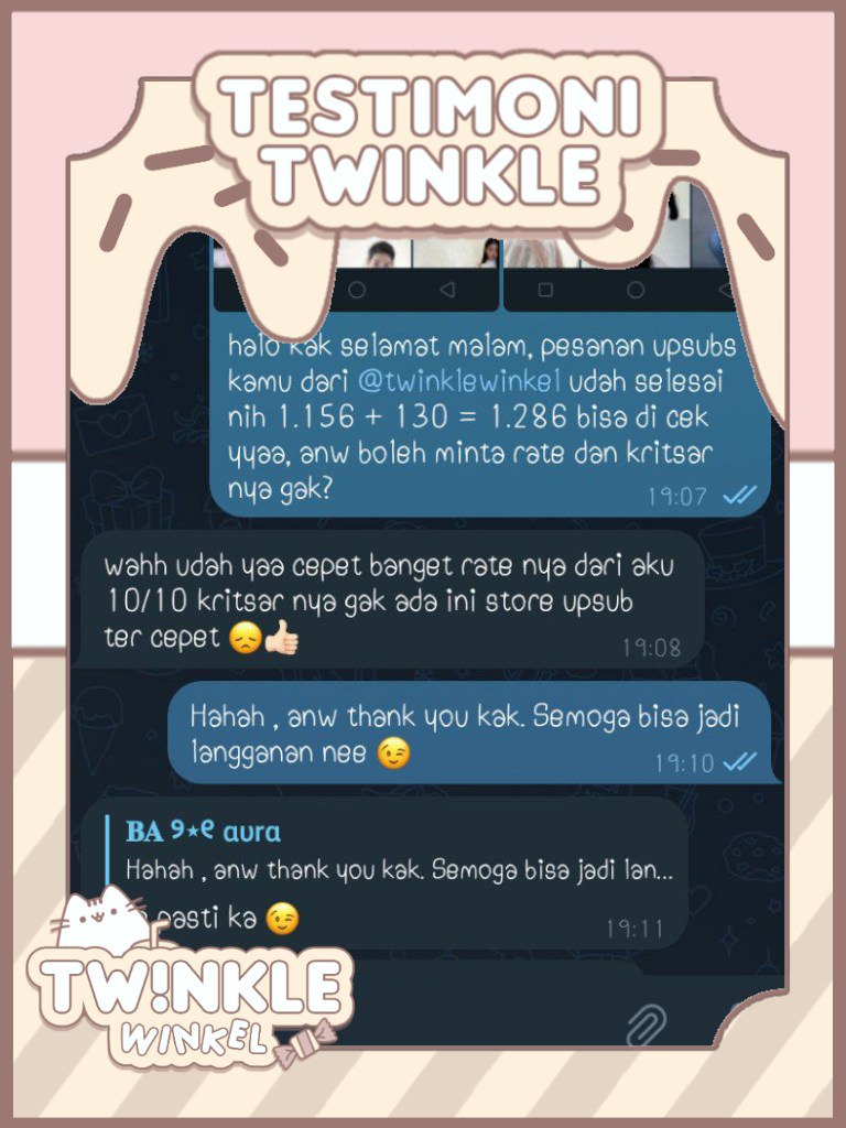 Waktunya testimoni selanjutnya 🙌
#testimonitwinkles
02 - Upsubs Reg