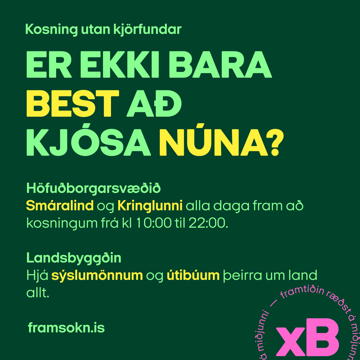 Er ekki bara best að kjósa Framsókn núna?