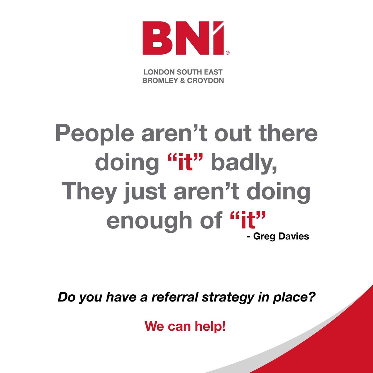 Business owners are always trying to reinvent the wheel!

What was the one thing you did that worked so well, you stopped doing it?

What's your "it" and when are you going to start doing more of "it"? #BNI #BNILSE #BNIisBetter #Business #SmallBusiness #SME #Networking #Referrals