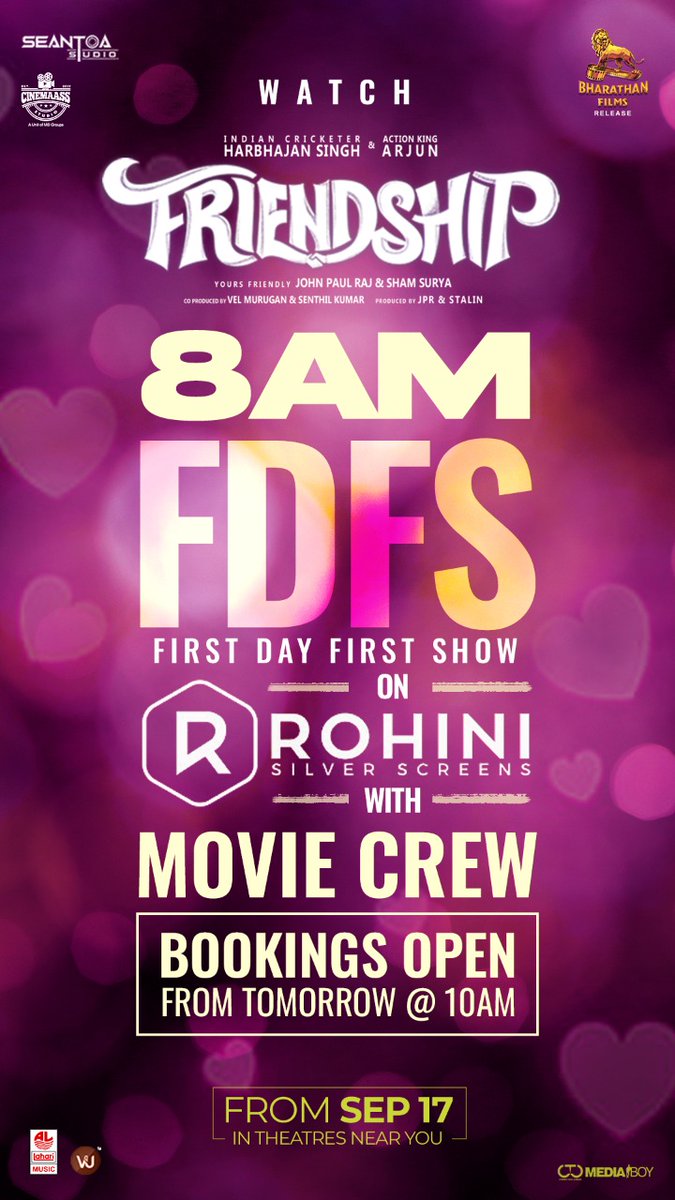 #Friendshipmovie - FDFS ON <a href="/RohiniSilverScr/">Rohini SilverScreens</a> with team @ 8AM . 
Bookings Open tomorrow @ 10AM 
 
#FriendshipFromSep17  

<a href="/harbhajan_singh/">Harbhajan Turbanator</a> <a href="/akarjunofficial/">Arjun</a> #Losliya <a href="/actorsathish/">Sathish</a> <a href="/JPRJOHN1/">John paul Raj</a>  @Music_UdhayDM <a href="/JSKfilmcorp/">JSK Satishkumar</a> <a href="/santhadop/">Santhakumar Chakravarthy</a> <a href="/LahariMusic/">Lahari Music</a>  <a href="/_sakthi_vel/">iam_sakthivelmurugan</a>  <a href="/MS_Stalin_/">Stalin</a> @CtcMediaboy