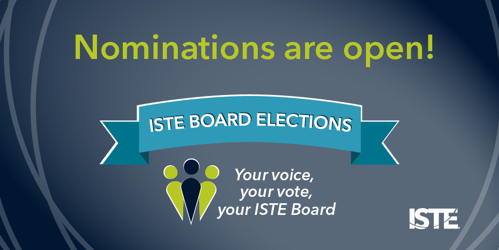Calling all education change-makers! Nominations for the ISTE board are open through Sept. 24 at 5 p.m. ET. Learn more and send in your nomination. iste.org/elections.