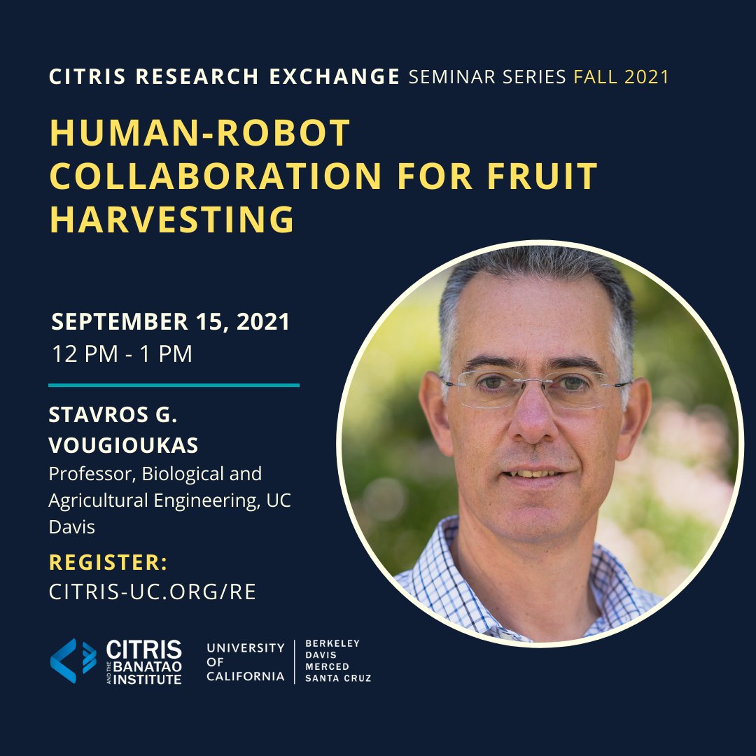 citrisnews's tweet image. Join us tomorrow, 9/15 for a virtual #CITRISRE talk &quot;Human-robot Collaboration for Fruit Harvesting&quot; by @UCDavisCOE&apos;s Stavros Vougioukas @ucdavisbae. Free and open to the public! Register now 👉 bit.ly/CITRISRE21