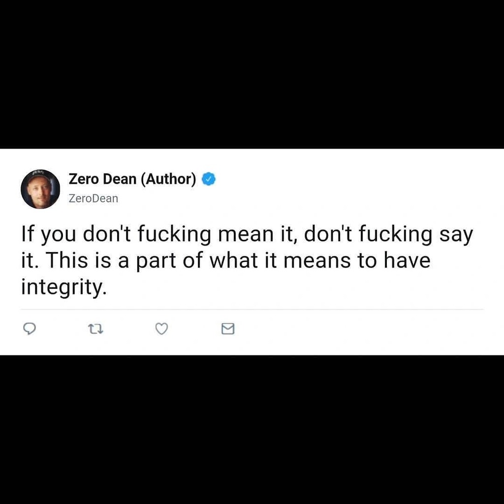 SelfHelpSpeaker's tweet photo. "If you don’t fucking mean it, don't fucking say it. This is a part of what it means to have integrity." — #ZeroDean @zerodean.author https://t.co/NsBL4mcYAG https://t.co/su4dXKKeKf
