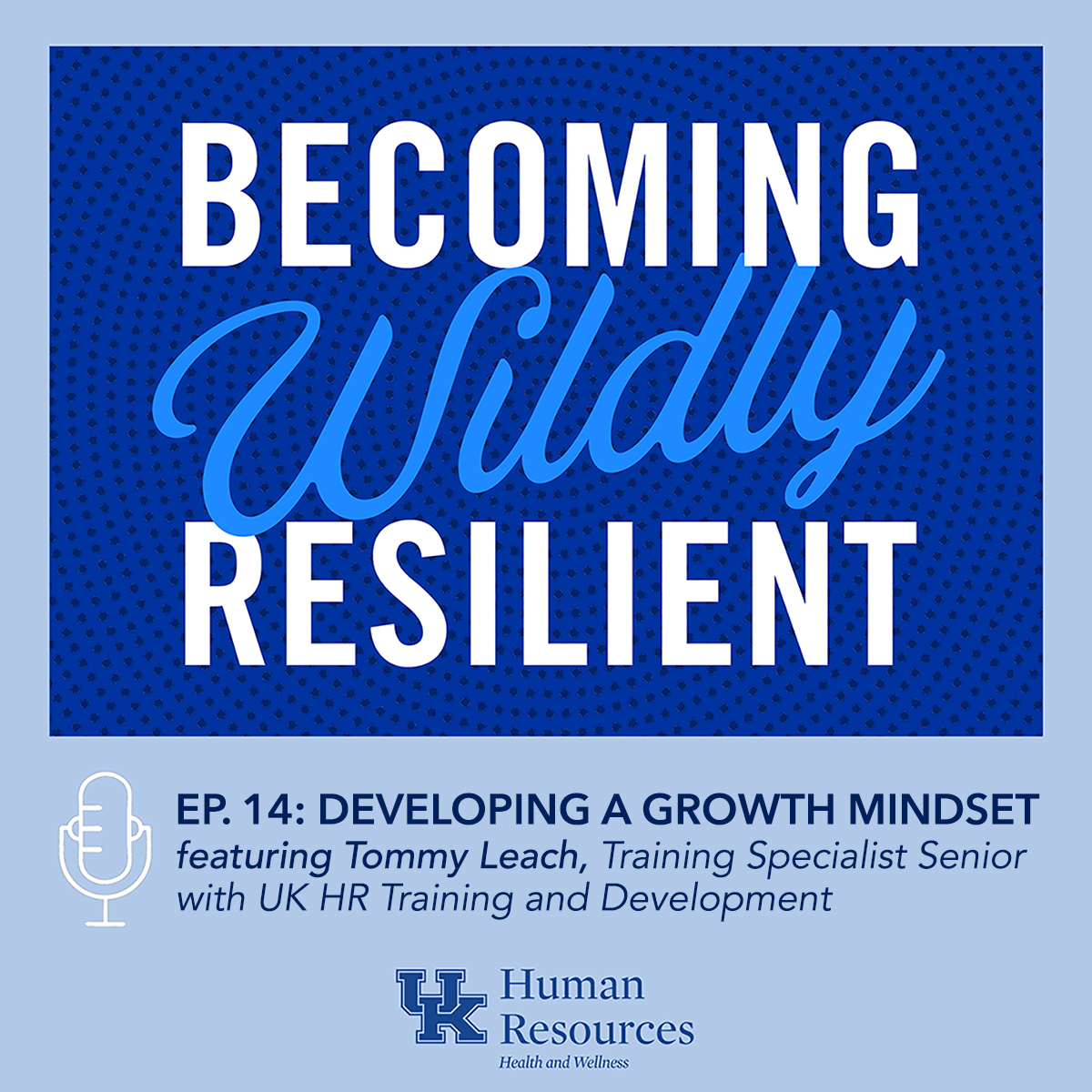 ukywellness's tweet image. This month, Tommy Leach, a Training Specialist Senior with HR Training and Development joins Jakob Hester to chat about growth mindset. They discuss what growth mindset is and how it can make us more resilient.  uky.edu/hr/thrive/09-0…