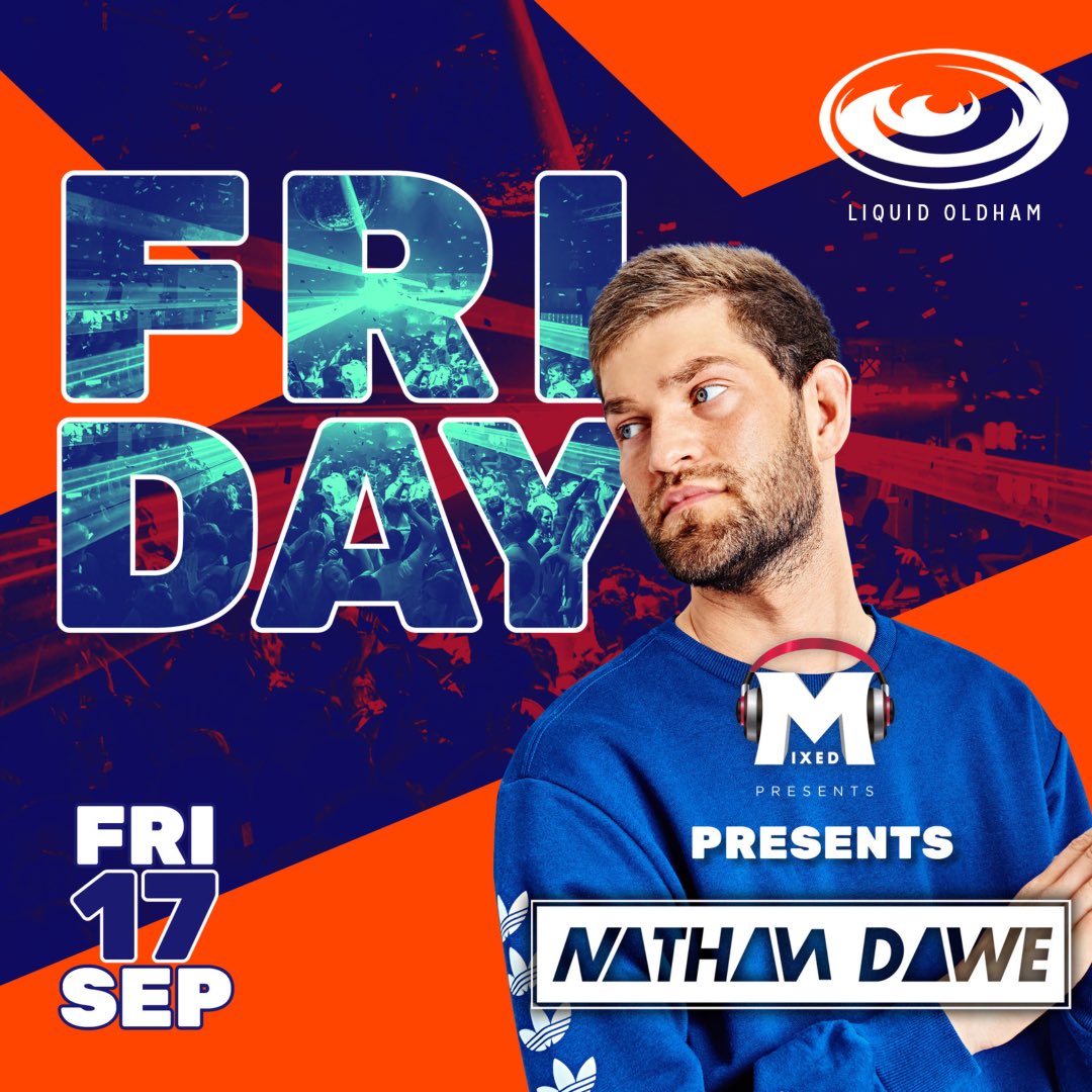 🚨 HUGE ANNOUNCEMENT 🚨 

🎉 Liquids birthday weekend just got BIGGER!!

We’ve added, Nathan Dawe to the bill this Friday alongside Platnum. UK hits include ‘Flowers, Lighter, Way Too Long, No Time For Tears &amp; Cheatin’.

Set Times:
<a href="/NathanDawe/">Nathan Dawe</a> - 12.30am
<a href="/OfficialPlatnum/">PLATNUM</a> - 2am