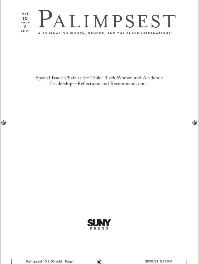 Prof_Evans's tweet photo. Pleased to share Contents of the 10th Anniversary Palimpsest Journal, out Nov 1st. CHAIR AT THE TABLE: BLACK WOMEN &amp; ACADEMIC LEADERSHIP--REFLECTIONS &amp; RECOMMENDATIONS. Shout out to Tracy Sharpley-Whiting &amp; @SUNYPress. As I end my last year as chair, thankful for these lifelines. https://t.co/kkYohCD7ct