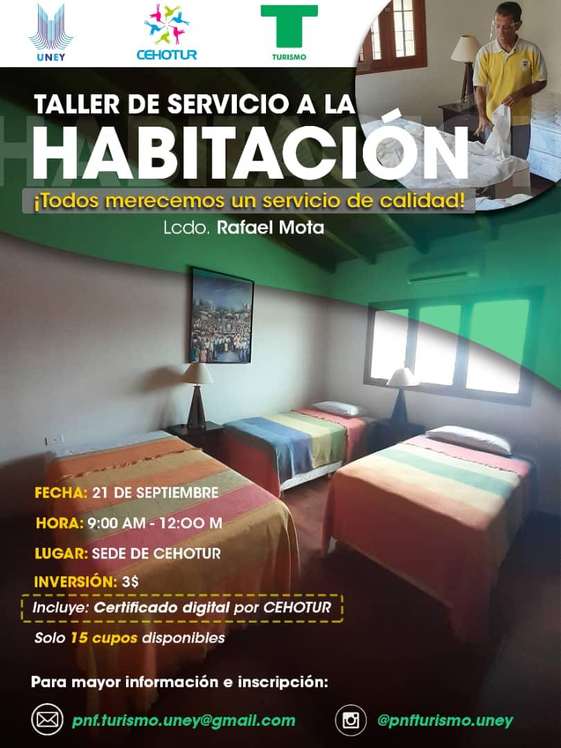 *Taller de Servicio a la Habitación*👩🏻‍💼🛌
Con el.
🧑🏻‍💼🚪Lcdo. *Rafael Mota* 
📄 Incluye  *Certificado digital por CEHOTUR* 
*FECHA:* 
🗓️ 21 de septiembre 
*HORA:* 
🕤 9:00 a.m a 12:00 m 
*LUGAR:*
🏢 CEHOTUR 
*INVERSIÓN:*
💵 3$
Mayor información pnfenturismo.uney@gmail.com