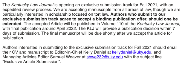 The <a href="/KYLawJournal/">Kentucky Law Journal | Vol. 111</a> has opened an exclusive submission window! Check it out (especially if you write in the area of torts--though all areas are welcome).