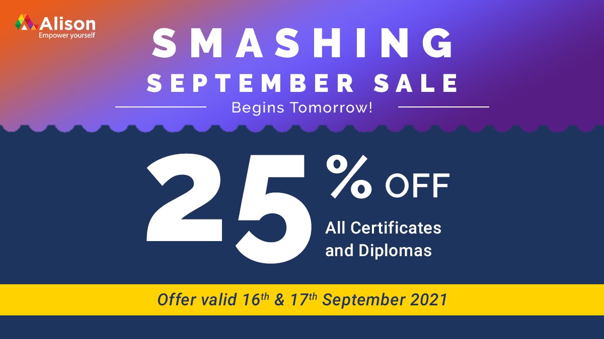 GET READY! Our FLASH SALE is going down on 16 &amp; 17 Sep. Complete your course &amp; get 25% off ALL Certificates &amp; Diplomas. Get skilled &amp; get hired! Find a course to start today: ow.ly/vbw450G9ES2.

#AlisonCourses #EmpowerYourself #OnlineLearning #Upskill #SkillsDevelopment