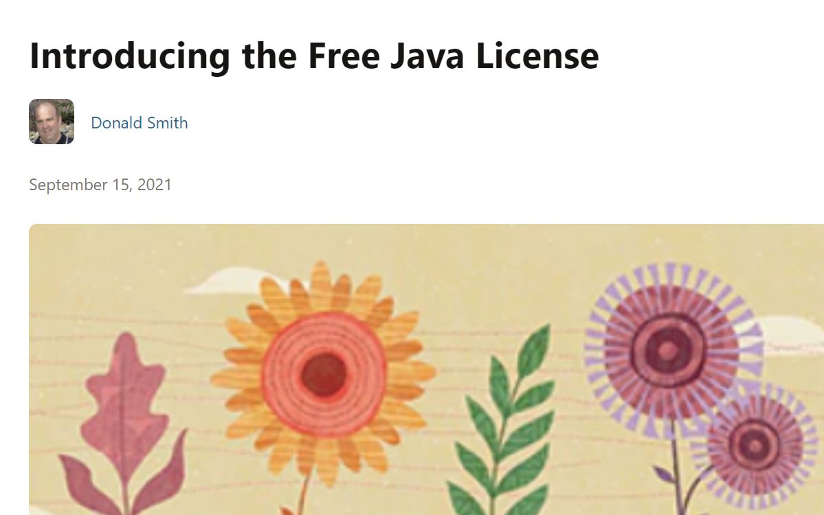 Introducing the Free Java License

blogs.oracle.com/java/post/free…

#Oracle #Java #JDK #JRE #JavaSE
#Java17 #JDK17 #JRE17 #JavaSE17

#javaprogramming #javadevelopers #javadevelopment #javaprogrammer #JavaCommunity #JavaChampions #JUG #JavaExperts #javaprogramminglanguage #JVM