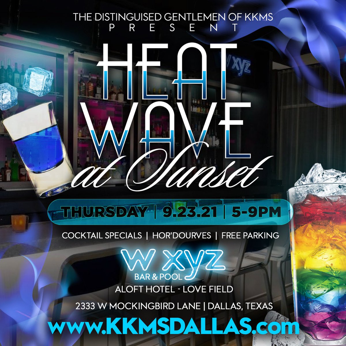 Come EXPERIENCE The PRIDE KICK OFF w/ The Distinguished Gentlemen of KKMS For
“The HEAT WAVE HAPPY HOUR at SUNSET”
Thursday, September 23, 2021 
5:00p -9:00p 
ALOFT Hotel - WXYZ Bar 
#KKMS #TheDistinguishedGents #happyhour #socialmixer #happyhourdallas #Dallas