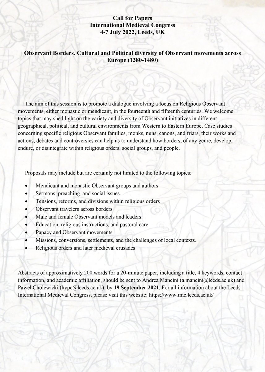 Hello, here is a  CfP for Leeds #IMC2022. We are looking for proposals exploring the variety and diversity of Observant movements across Europe between fourteenth and fifteenth century. 
#medievalstudies #ecclesiasticalhistory #religiousorders
academia.edu/50988995/CfP_I…