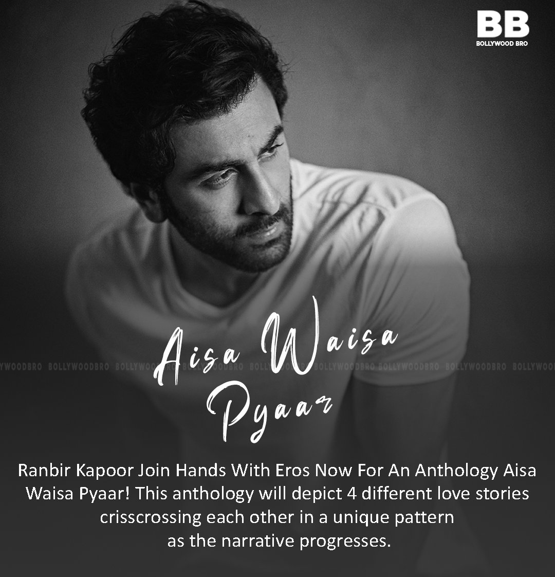 #RanbirKapoor Join Hands With #ErosNow For An Anthology #AisaWaisaPyaar! This anthology will depict 4 different love stories crisscrossing each other in a unique pattern as the narrative progresses.
Though things are yet to be finalized, industry rumors are general!