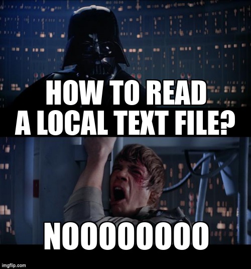 overflow_meme's tweet image. How to read a local text file? stackoverflow.com/questions/1444… #fileio #javascript #xmlhttprequest
