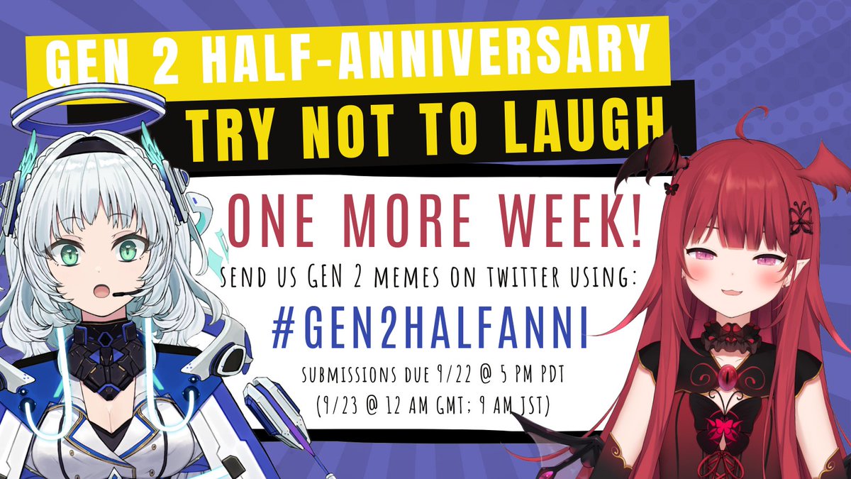 RitaKamishiro's tweet photo. ONE MORE WEEK! Send us your best memes (fun memories, fanart, and kind words also welcome~) and try to make us laugh for our Try Not To Laugh challenge!!

Be sure to share your memes with us here on Twitter using #Gen2HalfAnni https://t.co/EkhVgHWsot