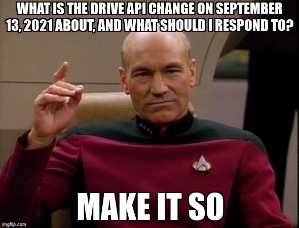 overflow_meme's tweet image. What is the Drive API change on September 13, 2021 about, and what should I respond to? stackoverflow.com/questions/6909… #googledriveapi